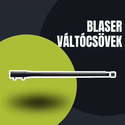 Blaser váltócsövek